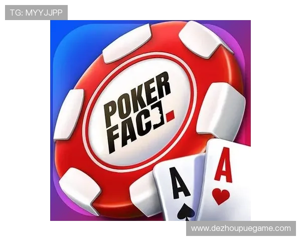 德州扑克数字站:不断更新的游戏内容确保每一位玩家都能找到属于自己的乐趣 德州扑克数字站:不断更新的游戏内容确保每一位玩家都能找到属于自己的乐趣